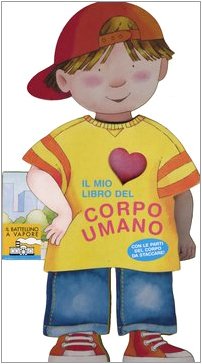 Il mio libro del corpo umano book