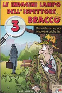 Le indagini lampo dell'ispettore Bracco. Ediz. illustrata (Vol. 3) (Il battello a vapore. Mini misteri) Novels & Short Stories