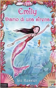 Emily. Diario di una sirena (Il battello a vapore. Serie arancio) Novels & Short Stories