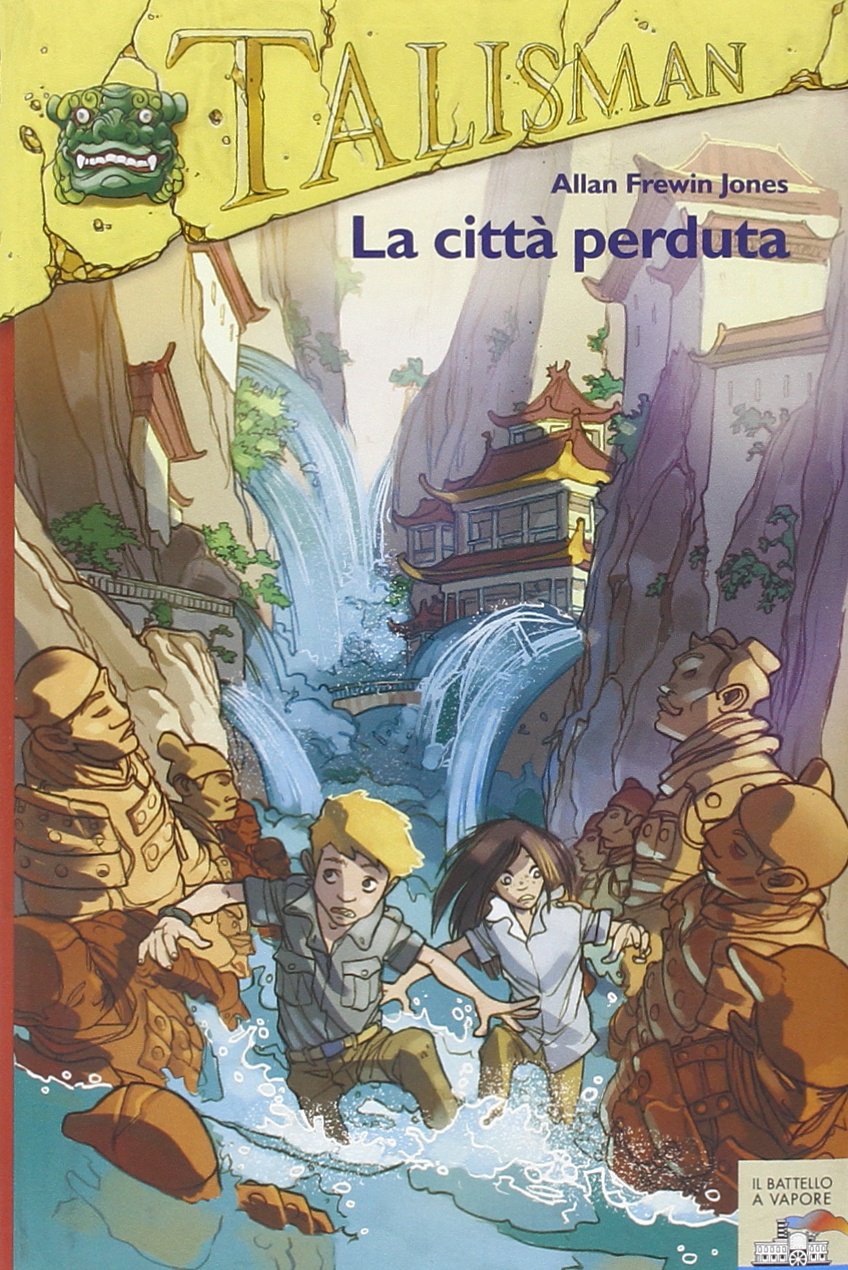 La città perduta. Talisman. Ediz. illustrata (Il battello a vapore) Novels & Short Stories