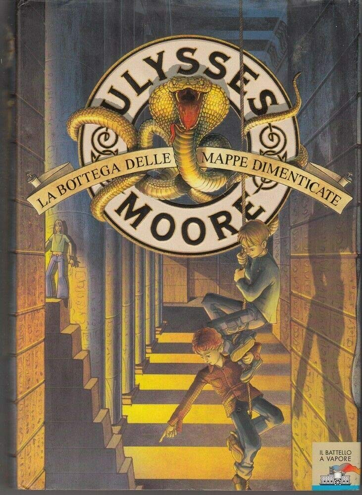 La bottega delle mappe dimenticate (Il battello a vapore. Ulysses Moore) Novels & Short Stories