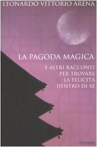 La pagoda magica e altri racconti per trovare la felicità dentro di sé book