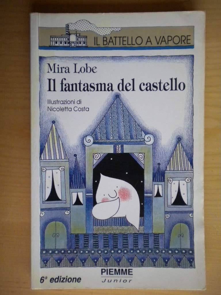 Il fantasma del castello (Il battello a vapore. Serie bianca) Children's books