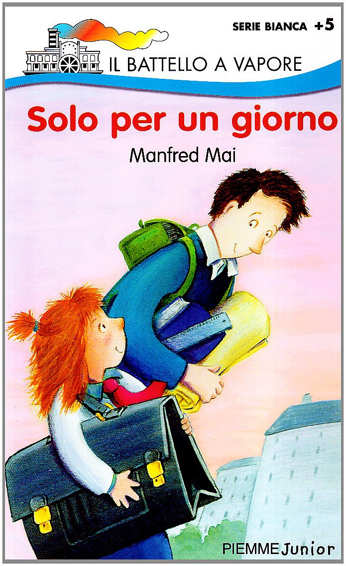 Solo per un giorno (Il battello a vapore. Serie bianca) Contemporary literature