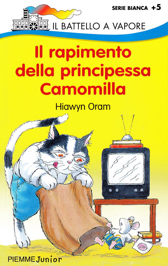 Il Rapimento Della Principessa Camomilla (Il battello a vapore. Serie bianca) Contemporary literature