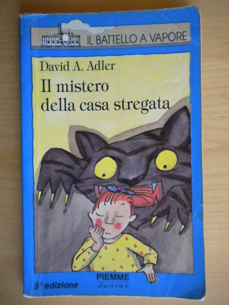 Il mistero della casa stregata (Il battello a vapore. Serie azzurra) Novels & Short Stories