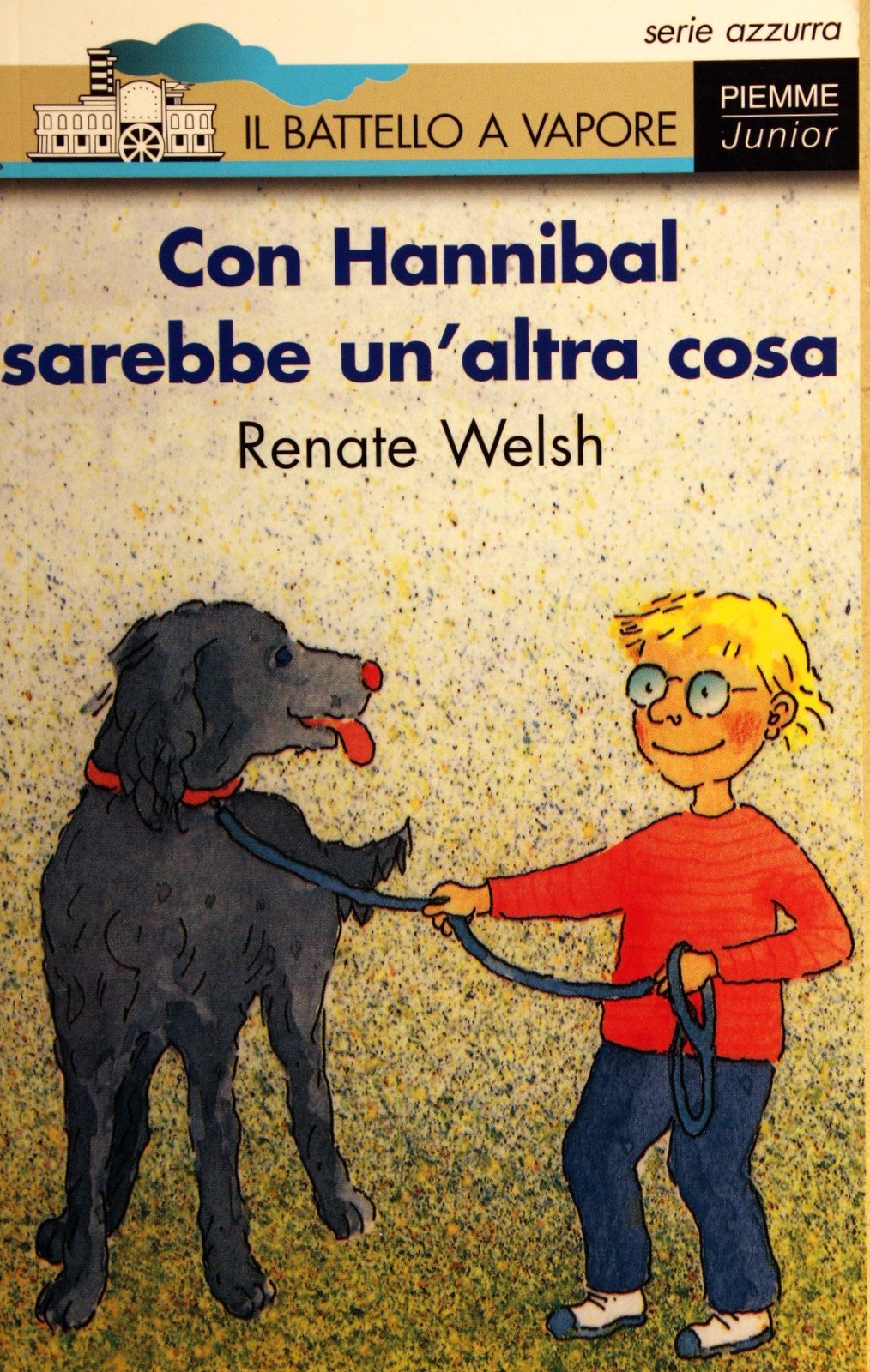 Con Hannibal sarebbe un'altra cosa (Il battello a vapore. Serie azzurra) Novels & Short Stories