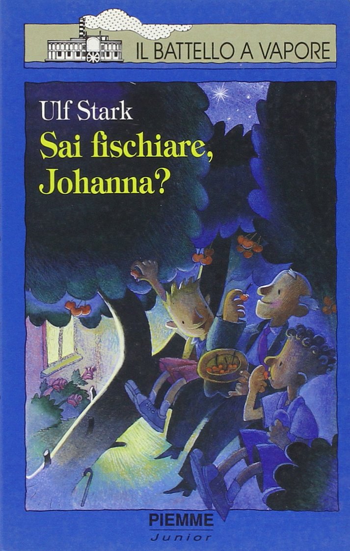 Sai fischiare, Johanna? (Il battello a vapore. Serie azzurra) Novels & Short Stories