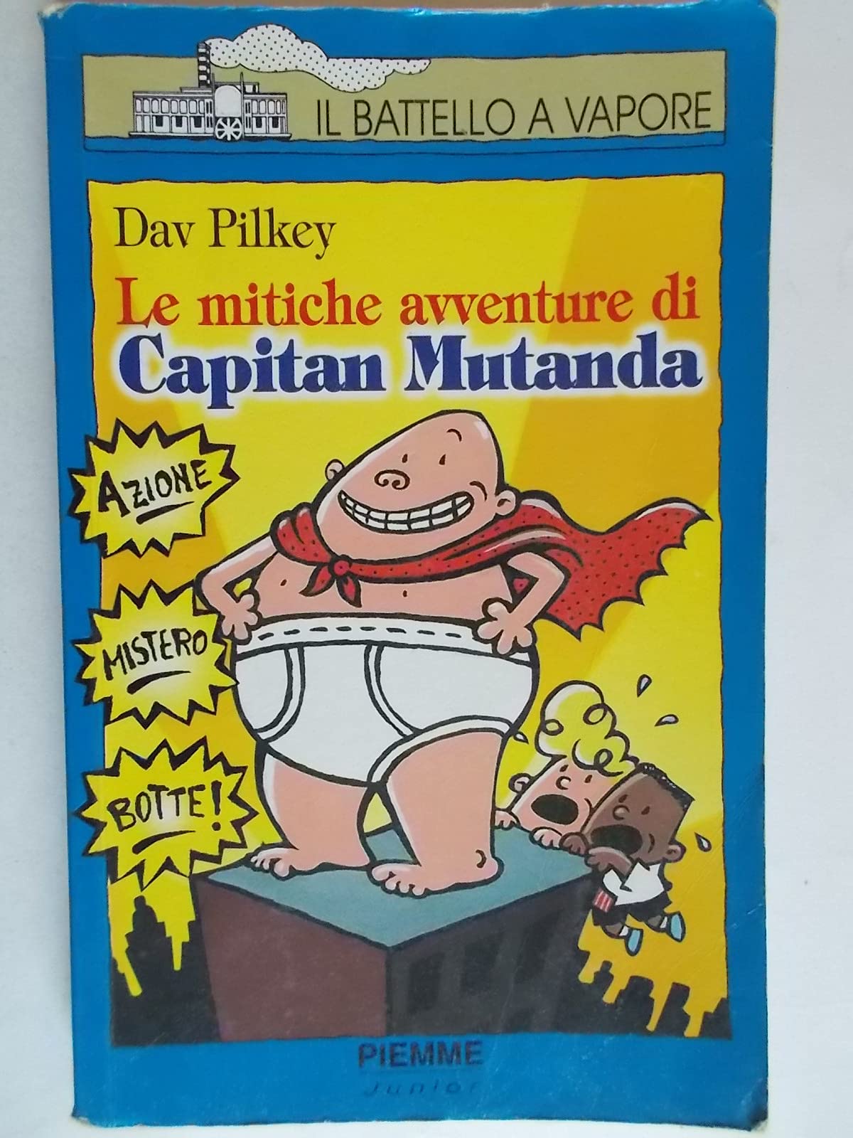 Le mitiche avventure di Capitan Mutanda (Il battello a vapore. Serie azzurra) Novels & Short Stories
