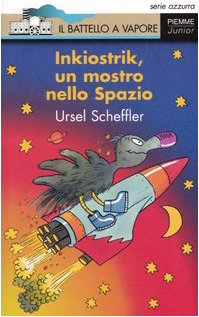 Inkiostrik, un mostro nello Spazio (Il battello a vapore. Serie azzurra) Novels & Short Stories