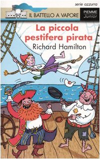 La piccola pestifera pirata (Il battello a vapore. Serie azzurra) Novels & Short Stories