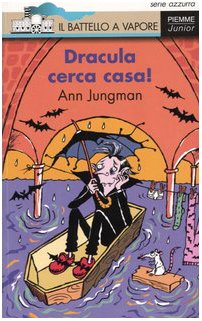Dracula cerca casa! (Il battello a vapore. Serie azzurra) Novels & Short Stories