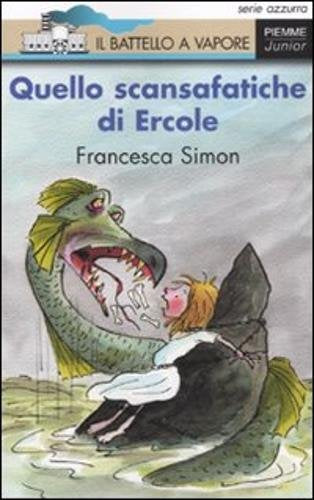 Quello scansafatiche di Ercole (Il battello a vapore. Serie azzurra) Contemporary literature
