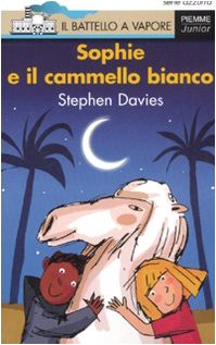Sophie e il cammello bianco (Il battello a vapore. Serie azzurra) Contemporary literature