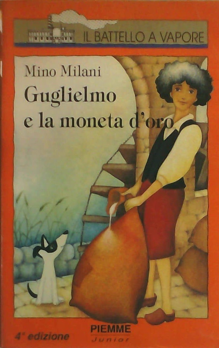 Guglielmo e la moneta d'oro (Il battello a vapore. Serie arancio) Novels & Short Stories