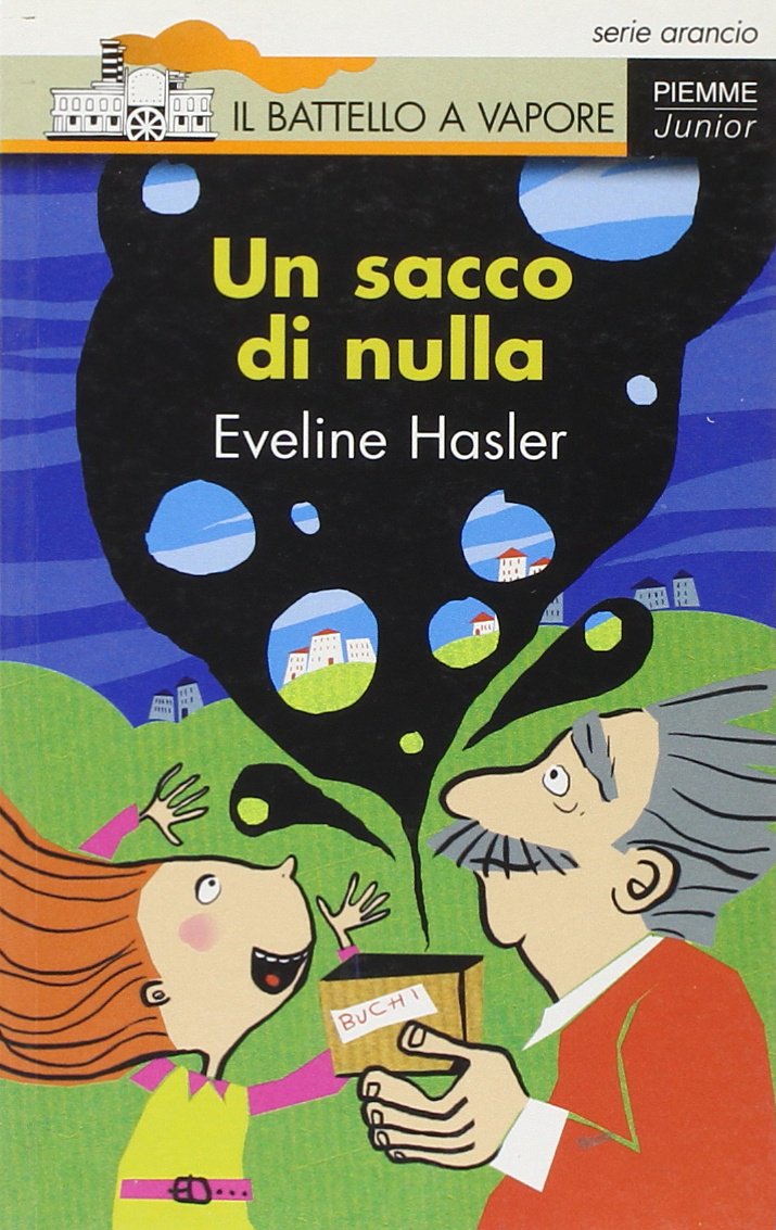 Un sacco di nulla (Il battello a vapore. Serie arancio) Novels & Short Stories
