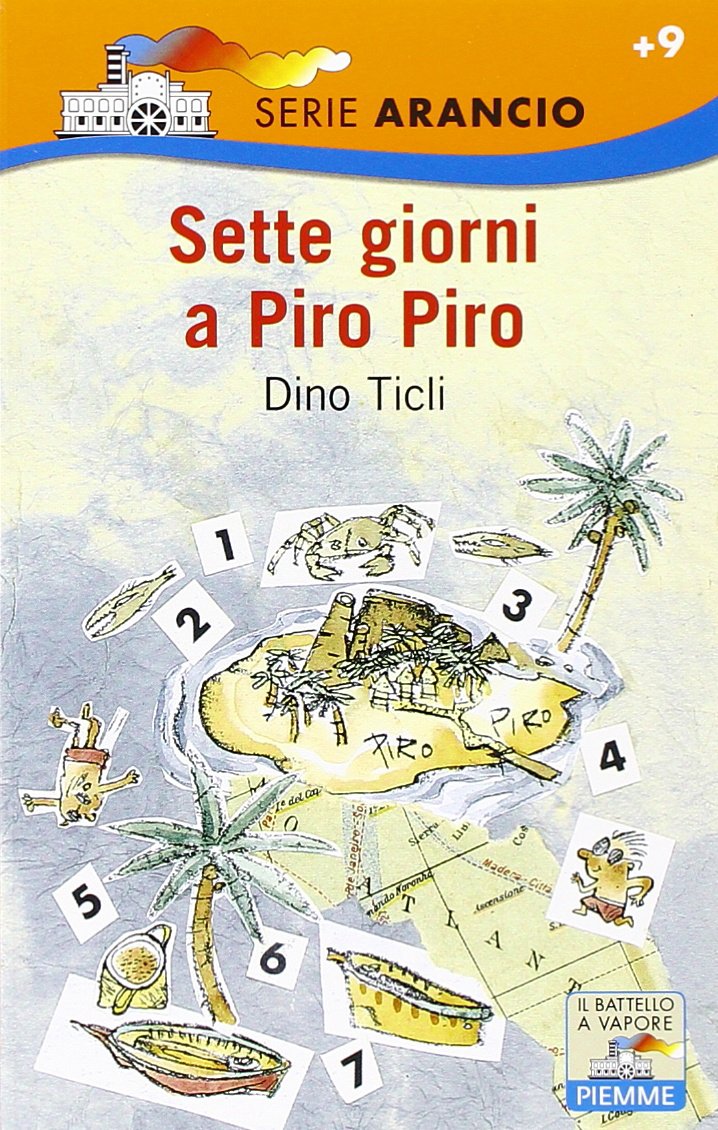 Sette giorni a Piro Piro (Il battello a vapore. Serie arancio) Novels & Short Stories