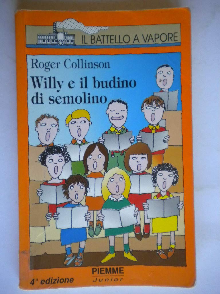 Willi e il budino di semolino (Il battello a vapore. Serie arancio) Novels & Short Stories