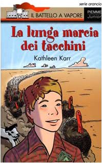 La lunga marcia dei tacchini (Il battello a vapore. Serie arancio) Novels & Short Stories