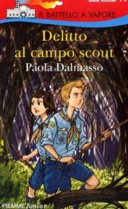 Delitto al campo scout (Il battello a vapore. Serie rossa) Novels & Short Stories