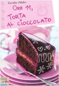 Ore 11, torta al cioccolato - Caroline Pitcher (Edizioni Piemme) book