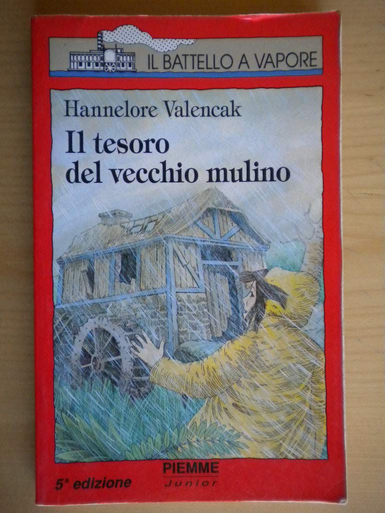 Il tesoro del vecchio mulino (Il battello a vapore. Serie rossa) Novels & Short Stories