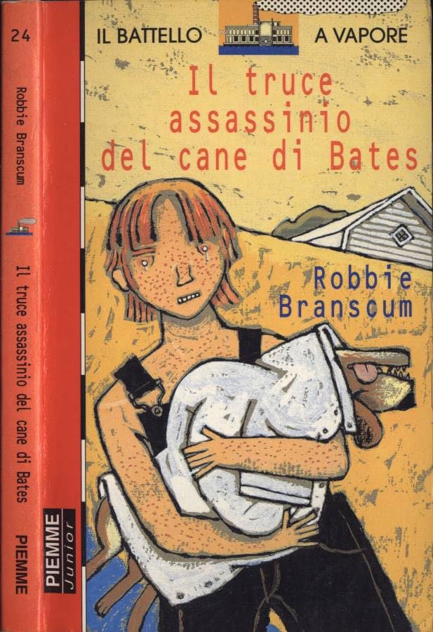 Il truce assassinio del cane di Bates (Il battello a vapore. Serie rossa) Books