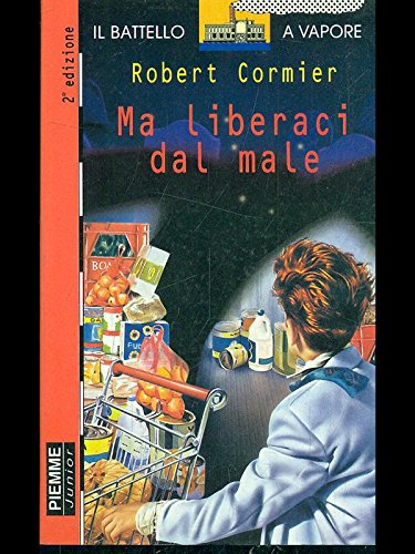 Ma liberaci dal male (Il battello a vapore. Serie rossa) Novels & Short Stories