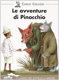 Le avventure di Pinocchio (I classici del Battello a vapore) Novels & Short Stories