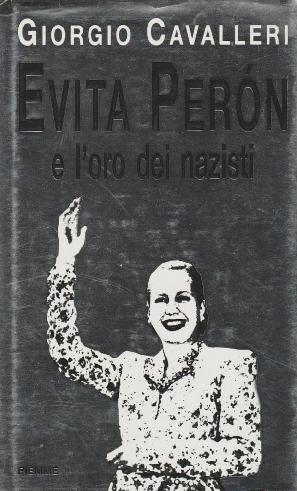 Evita Perón e l'oro dei nazisti Memories