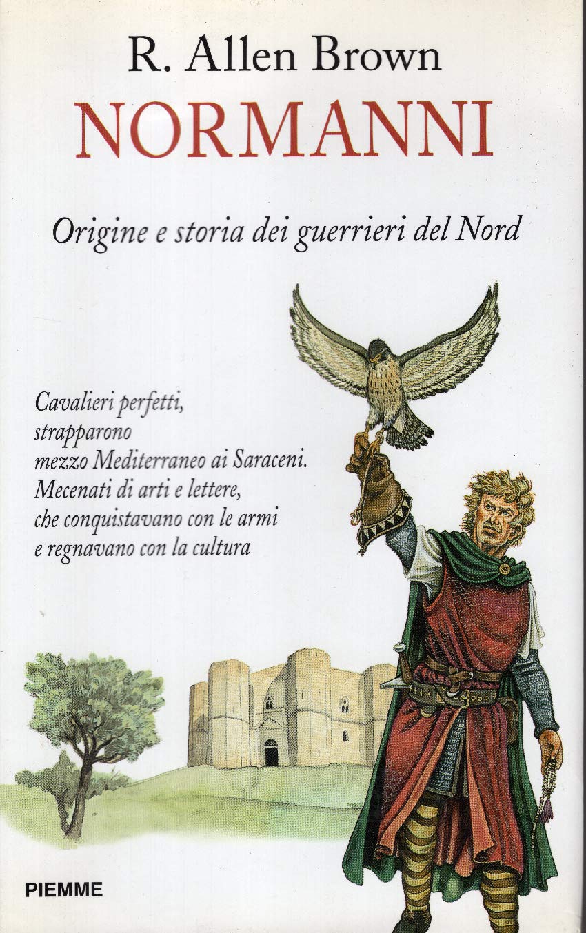 Normanni. Origine e storia dei guerrieri del nord Politics & History