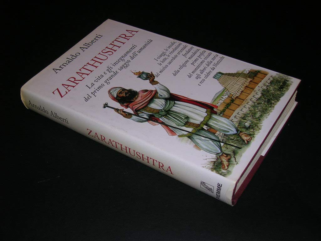 Zarathustra. La vita e gli insegnamenti del primo grande saggio dell'umanità book