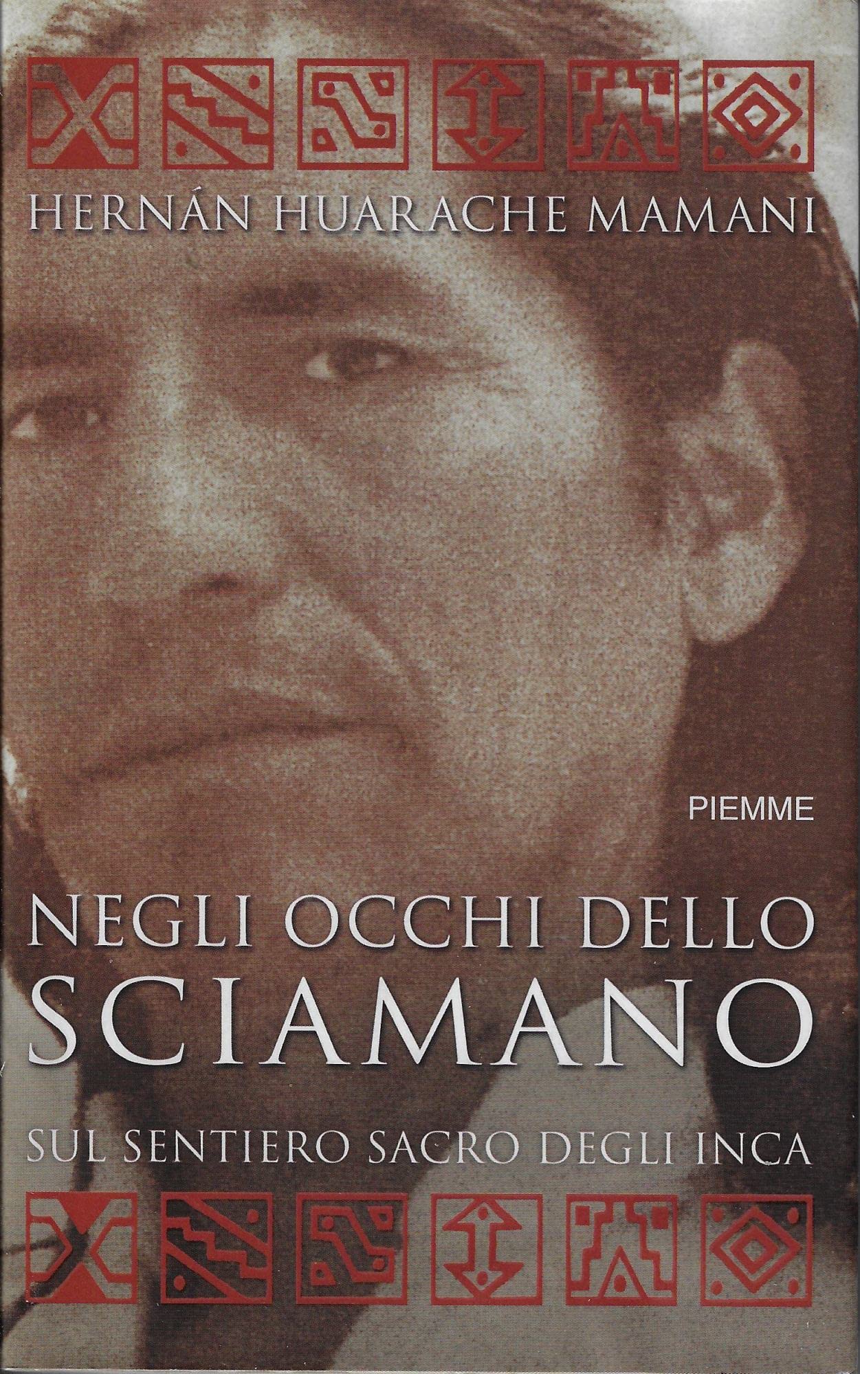 Negli occhi dello sciamano. Sul sentiero sacro degli inca book