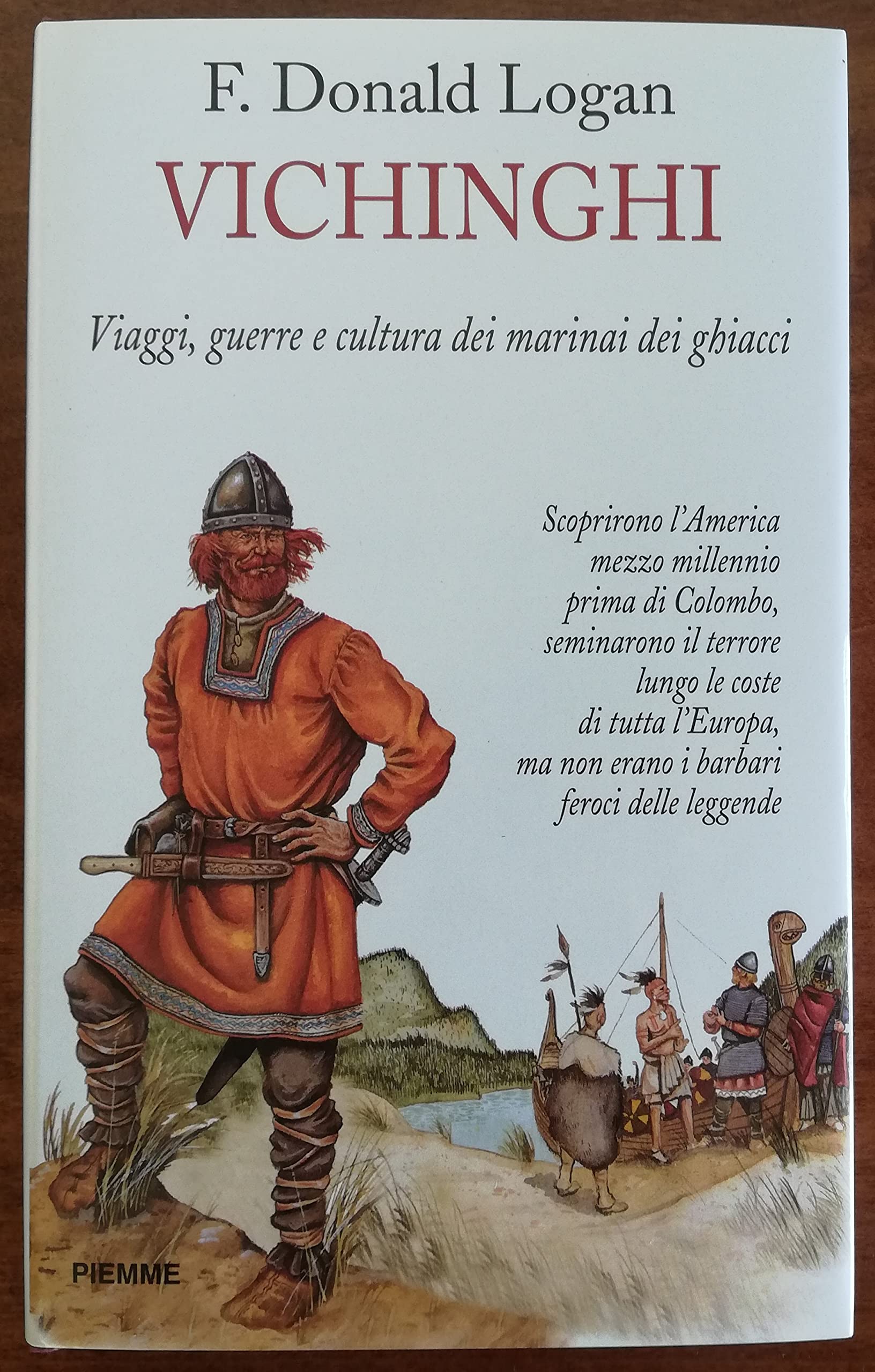 Vichinghi. Viaggi, guerre e cultura dei marinai dei ghiacci book