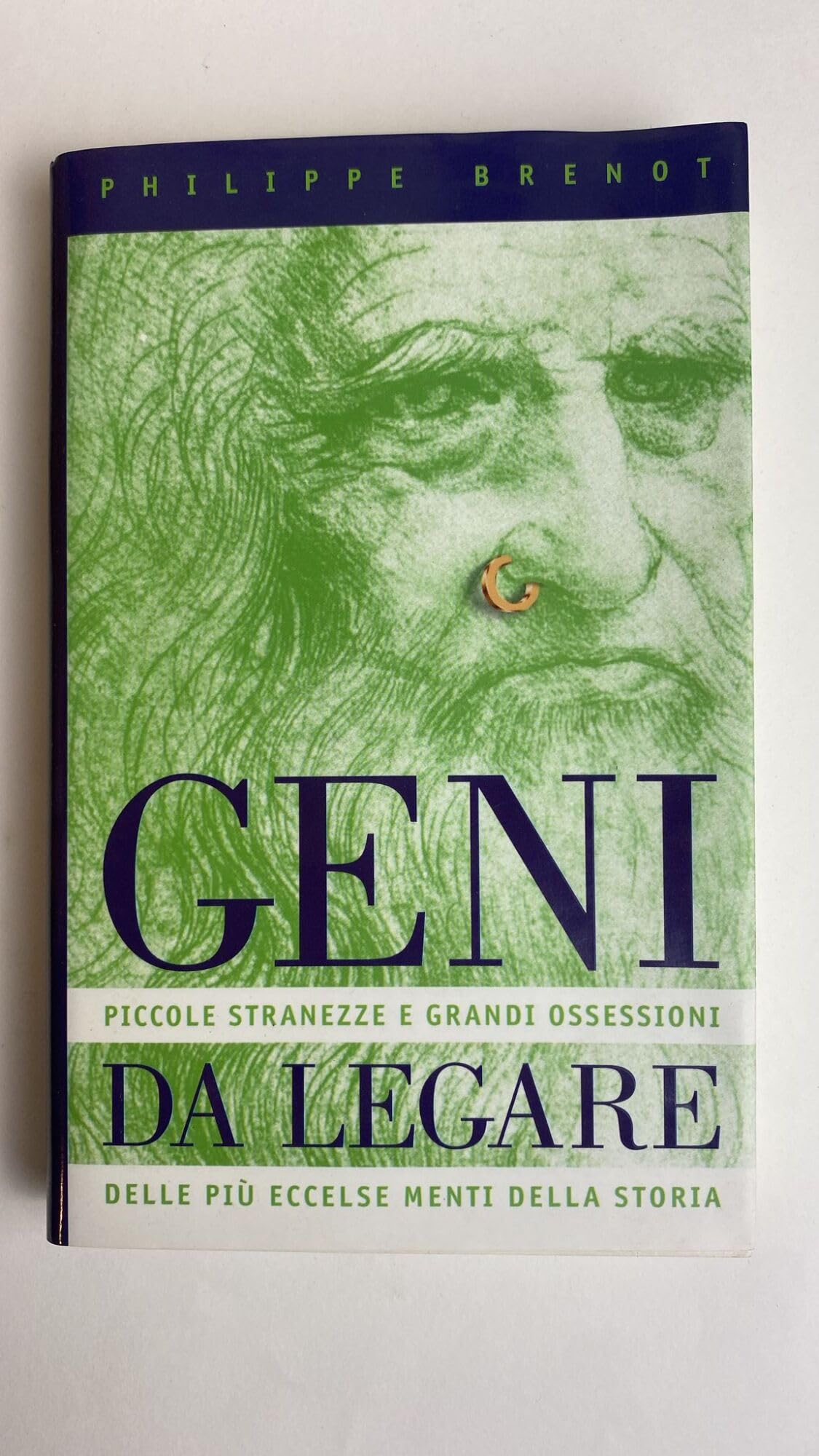 Geni da legare. Piccole stranezze e grandi ossessioni delle più eccelse menti della storia Books