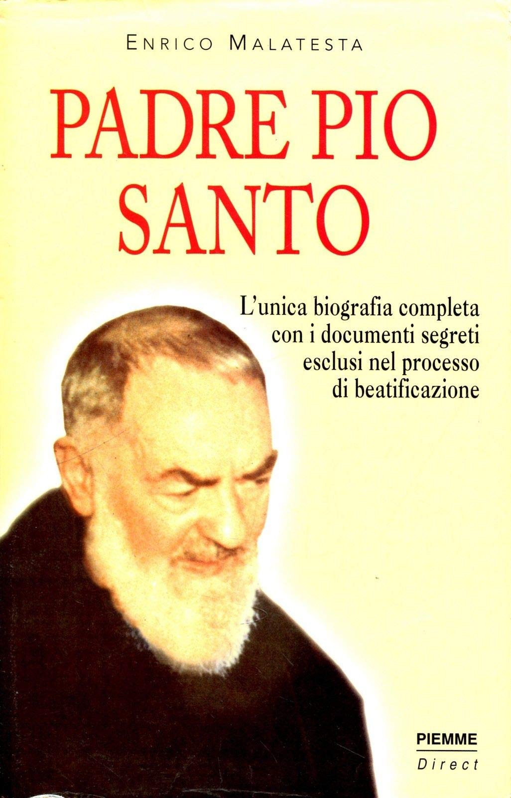 Padre Pio Santo - Enrico Malatesta ( Edizioni Piemme) book