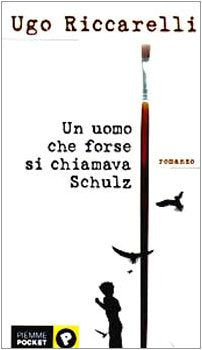 Un uomo che forse si chiamava Schulz (Piemme pocket) Contemporary literature