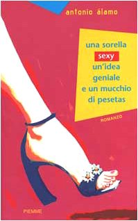 Una sorella sexy, un'idea geniale e un mucchio di pesetas book