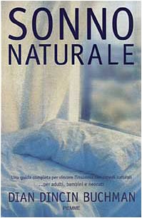 Sonno naturale. Una guida completa per vincere l'insonnia con rimedi naturali... Per adulti, bambini e neonati book