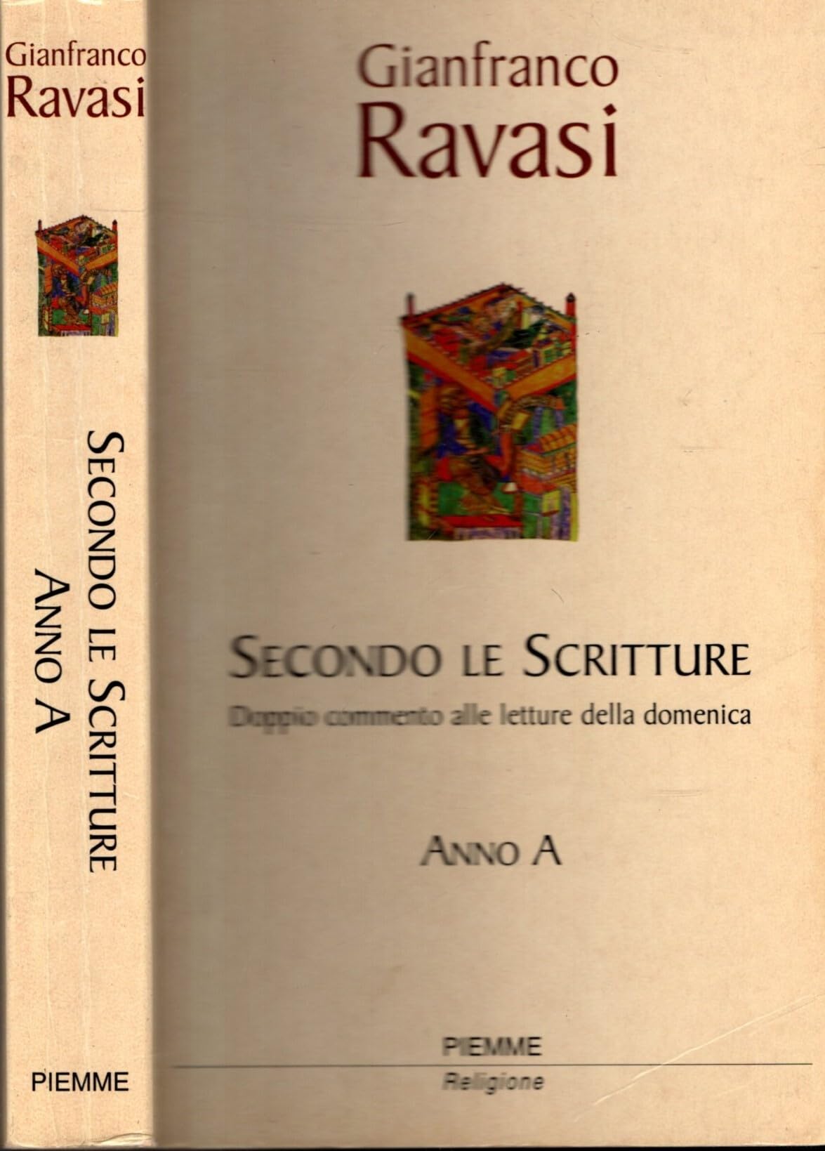 Secondo le Scritture. Doppio commento alle letture della domenica. Anno A Religion & Esotericism
