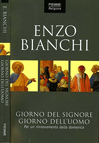 Il giorno del Signore, giorno dell'uomo. Per un rinnovamento della domenica Religion & Esotericism