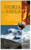 Storia di Ani-la. Monaca guerriera del Tibet Memories