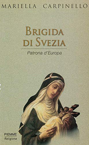 Brigida di Svezia. Patrona d'Europa book