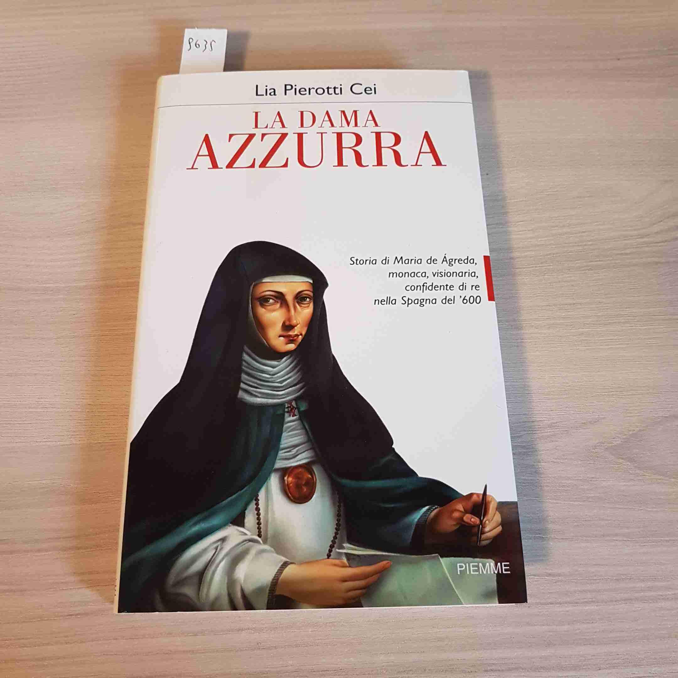 La dama azzurra. Storia di Maria de Ágreda, monaca, visionaria, confidente di re nella Spagna del '600 Politics & Society
