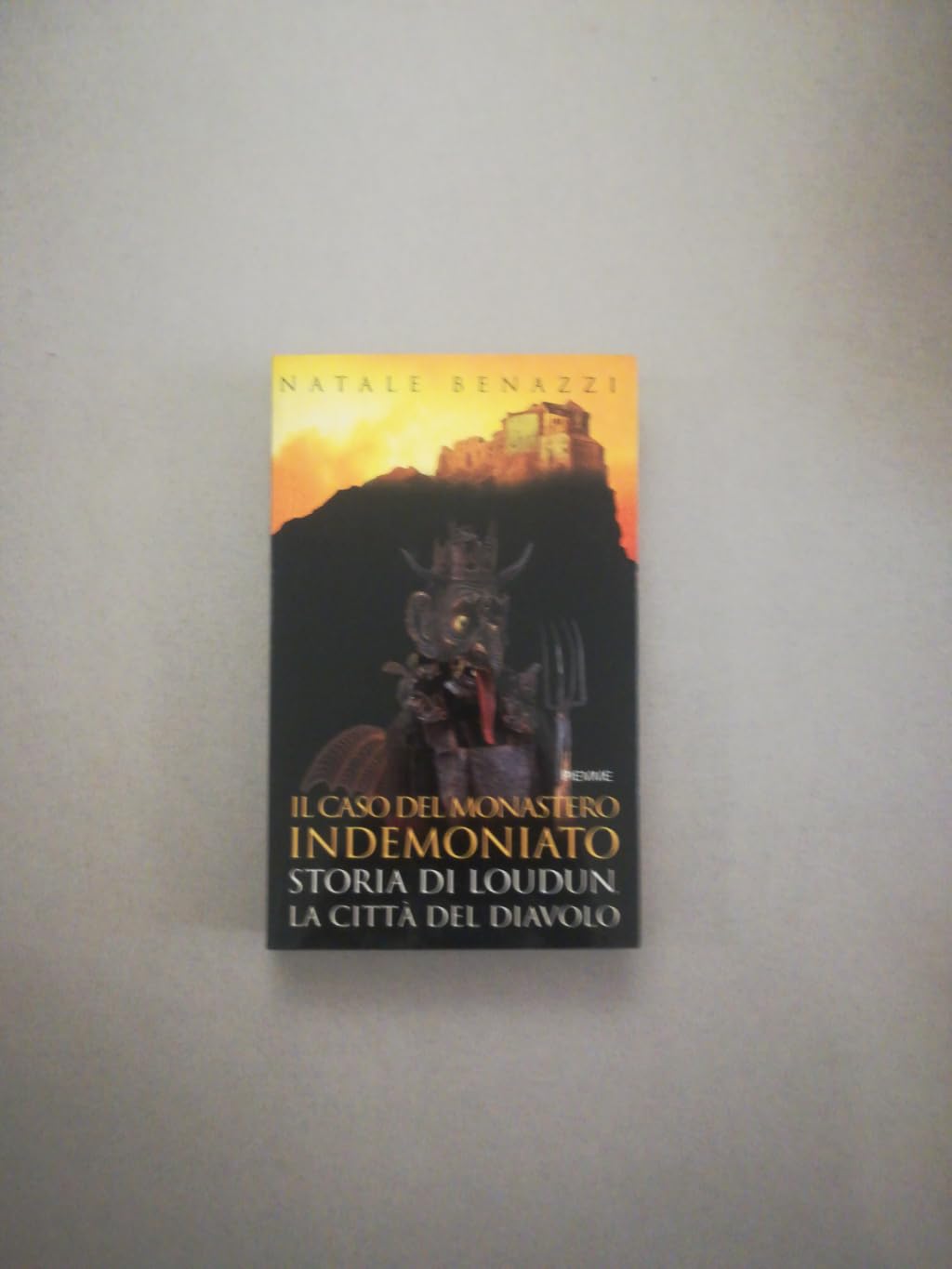 Il caso del monastero indemoniato. Storia di Loudun, la città del diavolo book