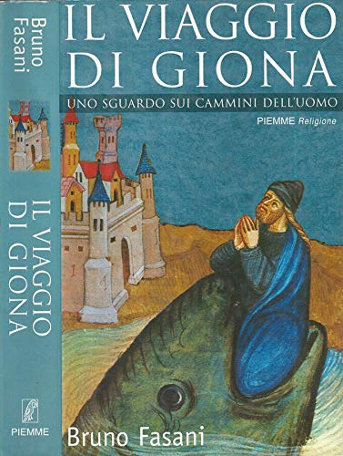 Il viaggio di Giona. Uno sguardo sui cammini dell'uomo Religion & Esotericism