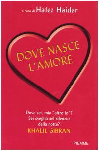 Dove nasce l'amore. 100 racconti per arrivare al cuore book