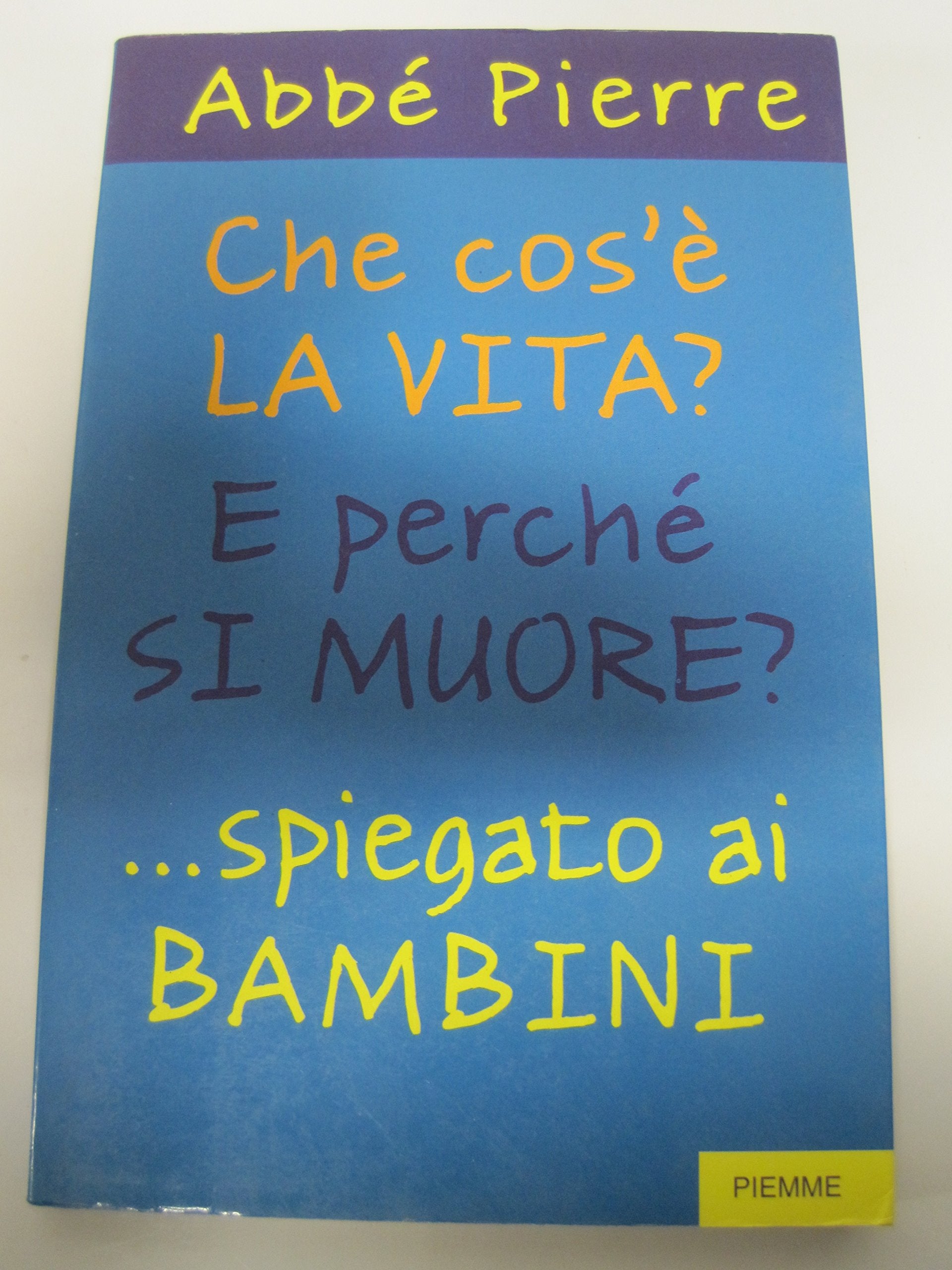 Che cos'è la vita? E perché si muore? ... Spiegato ai bambini Children's books