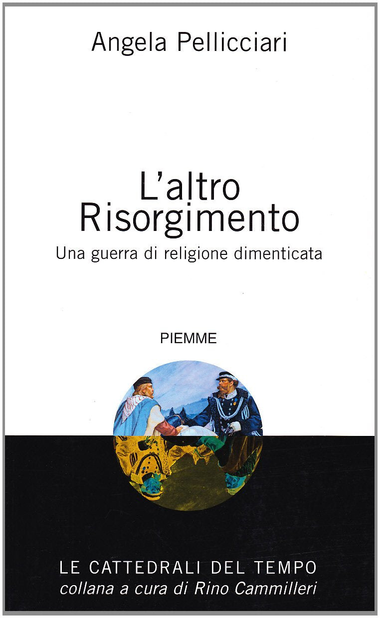 L'altro Risorgimento. Una guerra di religione dimenticata Politics & History