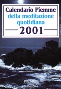 Calendario Piemme della meditazione quotidiana 2001 Religion & Esotericism
